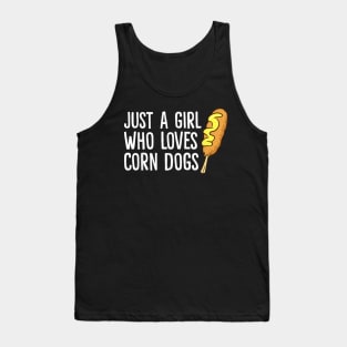 JUST A GIRL WHO LOVES CORN DOGS Tank Top